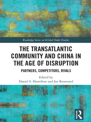 cover image of The Transatlantic Community and China in the Age of Disruption